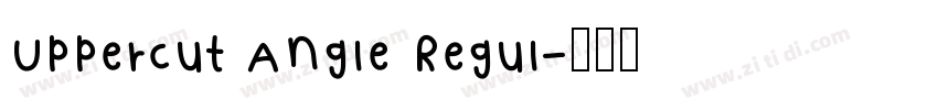 Uppercut Angle Regul字体转换